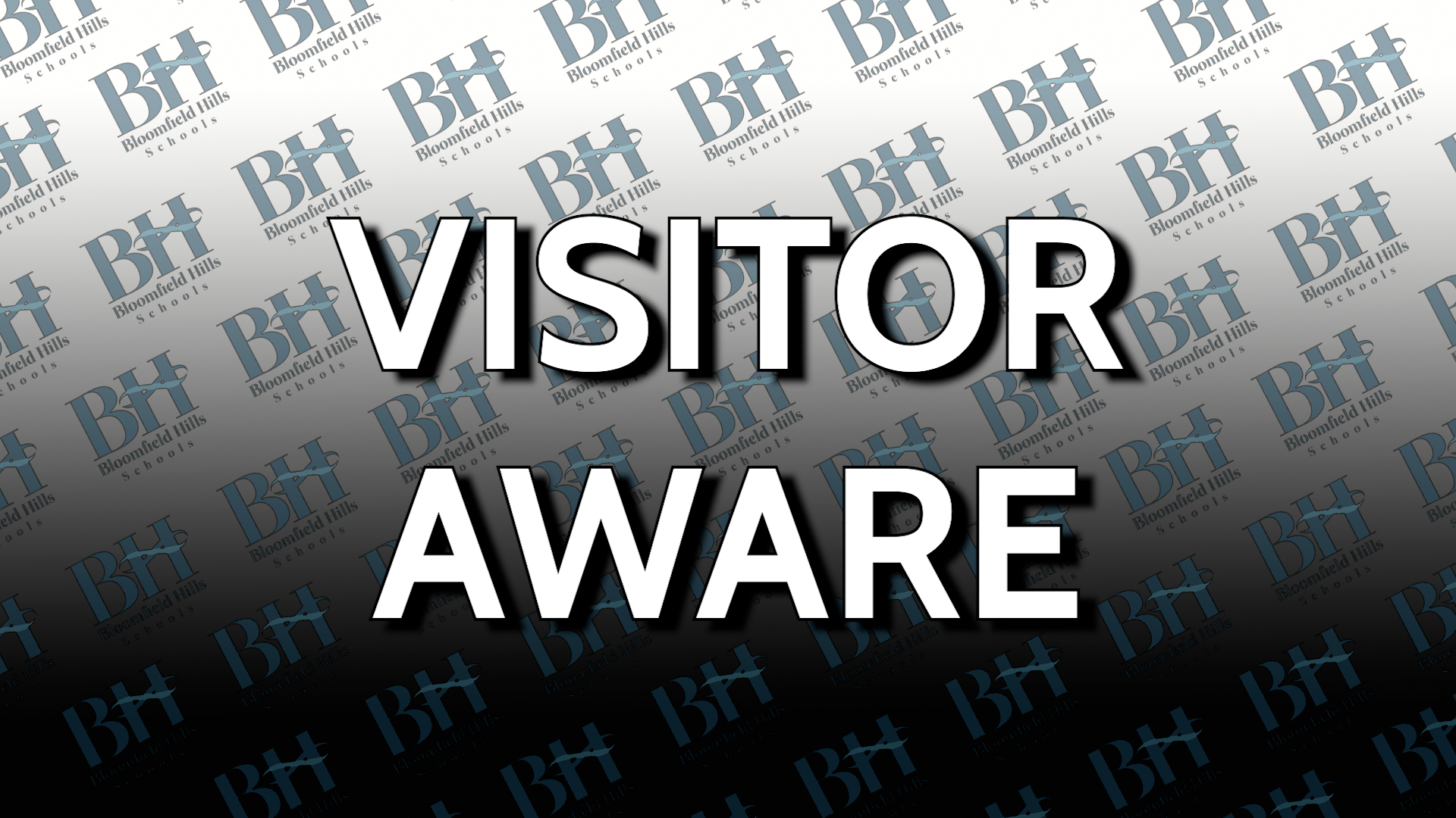 Bloomfield Hills Schools Visitor Aware System